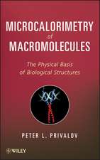 Microcalorimetry of Macromolecules – The Physical Basis of Biological Structures