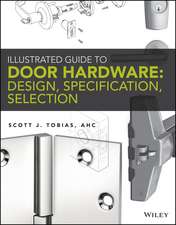 Illustrated Guide to Door Hardware – Design, Specification, Selection