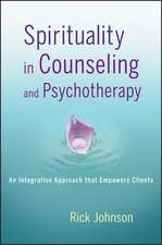 Spirituality in Counseling and Psychotherapy – An Integrative Approach that Empowers Clients