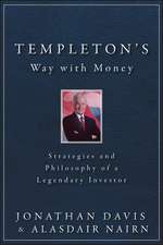 Templeton′s Way with Money – Strategies and Philosophy of a Legendary Investor