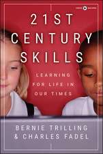 21st Century Skills – Learning for Life in Our Times