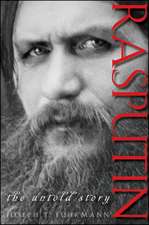 Rasputin: The Untold Story