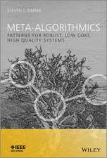 Meta–Algorithmics – Patterns for Robust, Low Cost, High Quality Systems