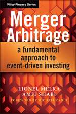 Merger Arbitrage – A Fundamental Approach to Event –Driven Investing