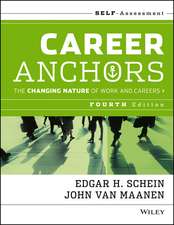 Career Anchors – The Changing Nature of Work and Careers Self Assessment, Fourth Edition