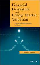 Financial Derivative and Energy Market Valuation – Theory and Implementation in MATLAB (R)