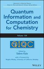 Advances in Chemical Physics, Volume 154 – Quantum Information and Computation for Chemistry