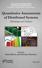 Quantitative Assessments of Distributed Systems – Methodologies and Techniques