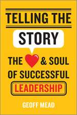 Telling the Story – The Heart and Soul of Successful Leadership