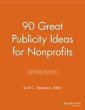 90 Great Publicity Ideas for Nonprofits, 2nd Edition