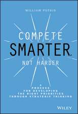 Compete Smarter, Not Harder – A Process for Developing the Right Priorities Through Strategic Thinking