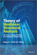 Theory of Nonlinear Structural Analysis – The Force Analogy Method for Earthquake Engineering