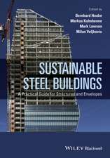 Sustainable Steel Buildings – A Practical Guide for Structures and Envelopes