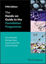 The Hands–on Guide to the Foundation Programme 5e