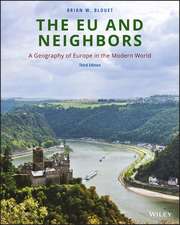 The EU and Neighbors – A Geography of Europe in the Modern World, Third Edition