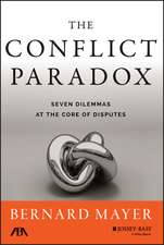 The Conflict Paradox: Seven Dilemmas at the Core of Disputes