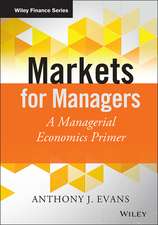 Markets for Managers – A Managerial Economics Primer