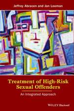 Treatment of High–Risk Sexual Offenders – An Integrated Approach