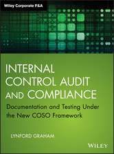 Internal Control Audit and Compliance – Documentation and Testing Under the New COSO Framework