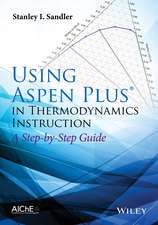 Using Aspen Plus(r) in Thermodynamics Instruction – A Step–by–Step Guide