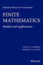 Solutions Manual to Accompany Finite Mathematics – Models and Applications