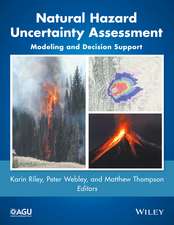 Natural Hazard Uncertainty Assessment – Modeling and Decision Support