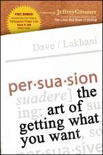 Persuasion – The Art of Getting What You Want