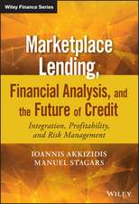 Marketplace Lending, Financial Analysis, and the Future of Credit – Integration, Profitability, and Risk Management + Website