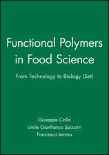 Functional Polymers in Food Science – From Technology to Biology