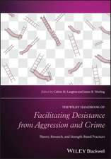 Facilitating Desistance from Aggression and Crime – Theory, Research, and Strength–Based Practices