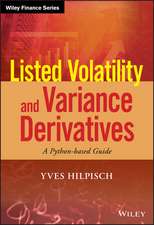 Listed Volatility and Variance Derivatives – A Python–based Guide