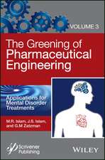 The Greening of Phamaceutical Chemistry, V3 – Applications for Mental Disorder Treatments