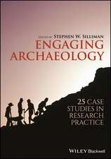 Engaging Archaeology – 25 Case Studies in Research Practice