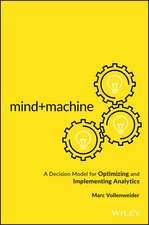 Mind+Machine: A Decision Model for Optimizing and Implementing Analytics