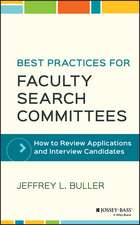 Best Practices for Faculty Search Committees – How to Review Applications and Interview Candidates