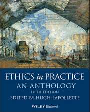 Ethics in Practice – An Anthology, Fifth Edition