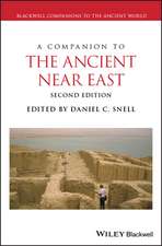 A Companion to the Ancient Near East Second Edition