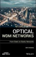 Optical WDM Networks – From Static to Elastic Networks