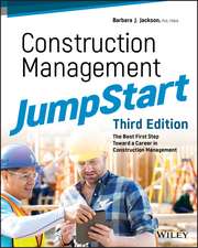 Construction Management JumpStart – The Best First Step Toward a Career in Construction Management, 3rd Edition