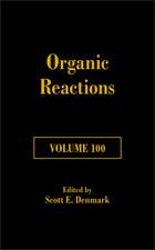 Organic Reactions Volume 100