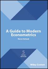 A Guide to Modern Econometrics 5th Edition