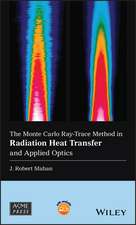 The Monte Carlo Ray–Trace Method in Radiation Heat Transfer and Applied Optics