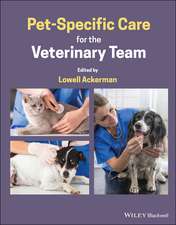 Pet–Specific Care for the Veterinary Team