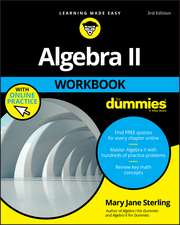 Algebra II Workbook For Dummies, 3rd Edition with OP