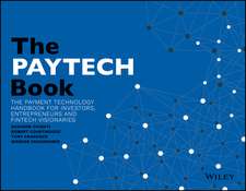 The PAYTECH Book: The Payment Technology Handbookfor Investors, Entrepreneurs and FinTech Visionaries