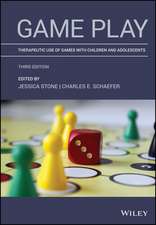 Game Play – Therapeutic Use of Games with Children and Adolescents, Third Edition