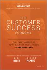 The Customer Success Economy – Why Every Aspect Of Your Business Model Needs A Paradigm Shift