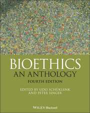 Bioethics – An Anthology, Fourth Edition