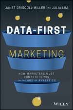 Data–First Marketing – How To Compete to Win in the Age of Analytics