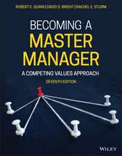 Becoming a Master Manager – A Competing Values Approach, Seventh Edition